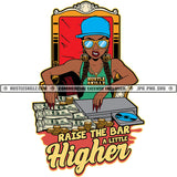Raise The Bar A Little Higher Quotes Color Vector African American Gangster Woman Sitting On Chair Design Element Bundle Money On Table Vector Woman Waring Sunglass And Cap SVG JPG PNG Vector Clipart Cricut Cutting Files