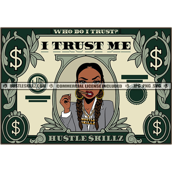 Who Do I Trust? I Trust Me Quotes Color Vector African American Gangster Woman Custom Currency Design Element Money Note SVG JPG PNG Vector Clipart Cricut Cutting Files