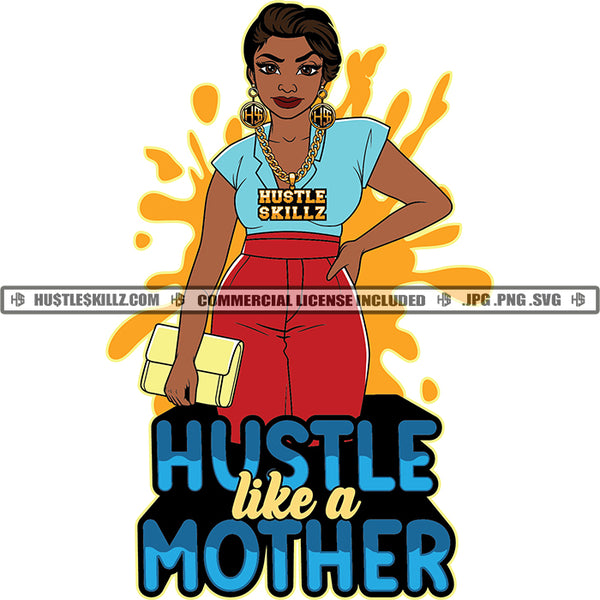 Hustle Like African American Woman Blue Top Red Pants Vector Clutch Bag Gold Chain and Splash Lola SVG PNG JPG Vector Cut Cutting Files