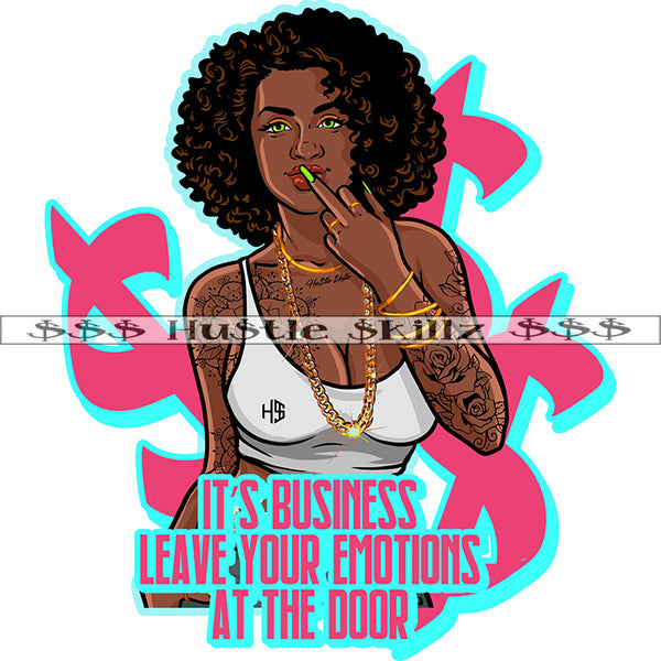 Its Business Leave Your Emotions At The Door Quote Color Vector African American Sexy Woman Middle Finger Hand Sign Design Element Nubia Woman Tattoo Hand Vector Hustler Hustling SVG JPG PNG Vector Clipart Cricut Cutting Files