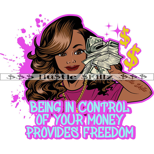 Being In Control Of Your Money Provides Freedom Quote Color Vector African American Woman Holding Money Design Element Melanin Woman Smile Face Hustler Hustling SVG JPG PNG Vector Clipart Cricut Cutting Files