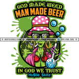 God Made Weed Man Made Beer In God We Trust Quote Ugly Women Wearing Sunglasses Smoking Marijuana Vector Design Cannabis Blunt Smoke With Marijuana Leaf Dripping Design Element Silhouette SVG JPG PNG Vector Clipart Cricut Cutting Files