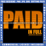 paid In Full Quote Color Vector Design Element SVG JPG PNG Vector Clipart Cricut Cutting Files