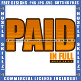 paid In Full Quote Color Vector Design Element SVG JPG PNG Vector Clipart Cricut Cutting Files