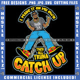 I Made It On My Own They All Tryna Catch Up Quote Color Vector African American Man Sitting On Money Middle Finger Hand Sign Design Element Melanin Man Bundle Money Hustler Hustling SVG JPG PNG Vector Clipart Cricut Cutting Files