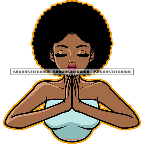 Melanin Girl Big Afro Hairstyle Vector Close Eyes African Girl Hard Praying Hand Design Element White Background Lipstick Smile Cute Face SVG JPG PNG Vector Clipart Cricut Cutting Files