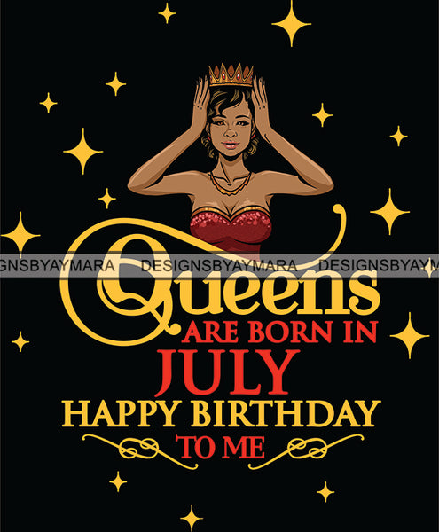 July Birthday Queen SVG Cutting Files For Cricut and More.