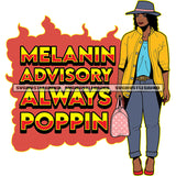Melanin Advisory Always Popping Color Quote On Fire Design Element Afro Woman Wearing Hat White Background Girl Curly Hair Holding Bag SVG JPG PNG Vector Clipart Cricut Cutting Files