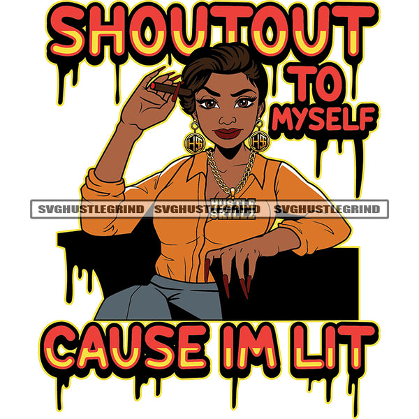 Shoutout To Myself Cause I'm Lit Color Quote Afro Woman Smoking Vector Hand Holding Marijuana Weed White Background Sitting On Chair SVG JPG PNG Vector Clipart Cricut Cutting Files