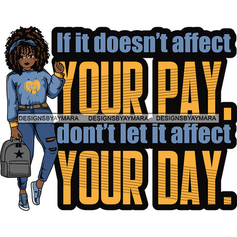 Afro Lola If It Doesn't Affect Your Pay Quotes .SVG Cutting Files For Silhouette and Cricut and More!