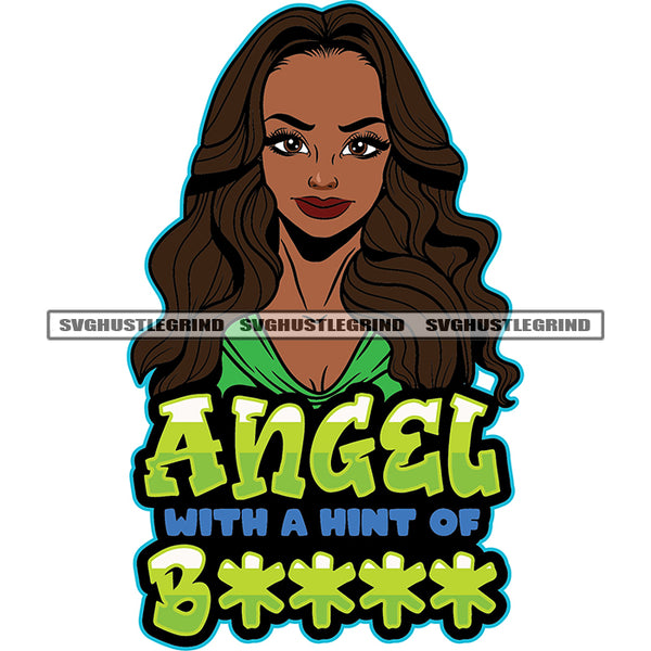 Angel With A Wint Of B**** Quote Color African Woman Curly Hair Style Head Vector White Background Beautiful Melanin woman Smile Face SVG JPG PNG Vector Clipart Cricut Cutting Files