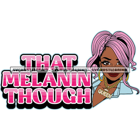 That Melanin Though Color Quote Black Afro Woman Head Design Element Pink Hair Style Vector White Background Melanin Woman Smile Face SVG JPG PNG Vector Clipart Cricut Cutting Files