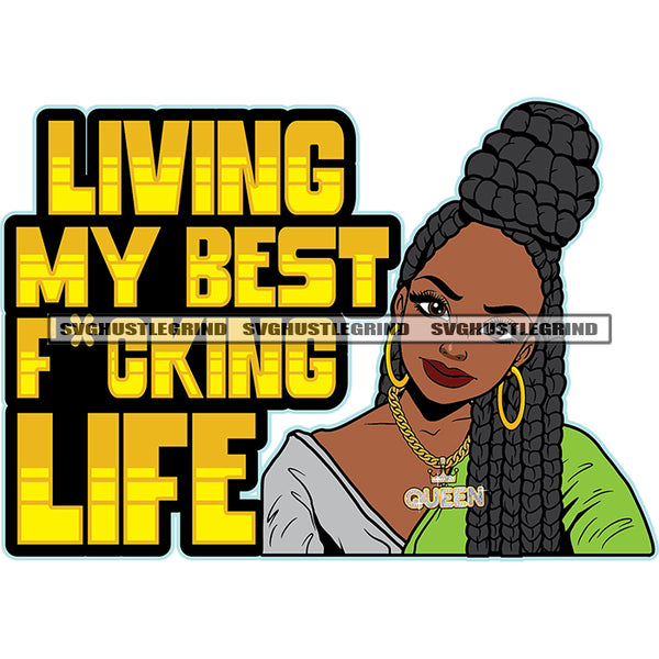 Living My Best F*cking Life Yellow Color Quote Afro Locus Long Hair Style Beautiful Black Woman Face Design Element SVG JPG PNG Vector Clipart Cricut Cutting Files