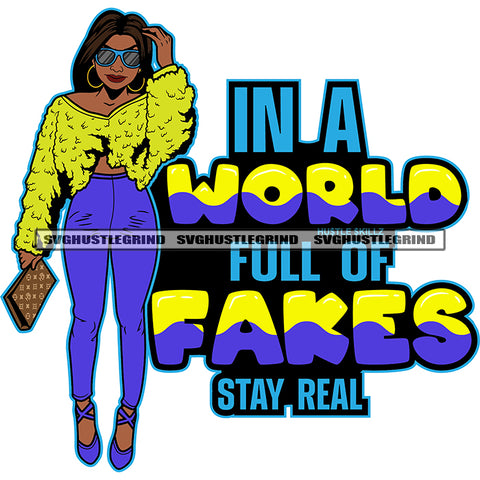 In A World Full Of Fakes Stay Real Quote Gorgeous Melanin Girl Wearing Yellow Dress Sweater Sunglasses Puffy Afro Hairstyle Design Element Holding Bag Afro Girl Standing SVG JPG PNG Vector Clipart Cricut Cutting Files