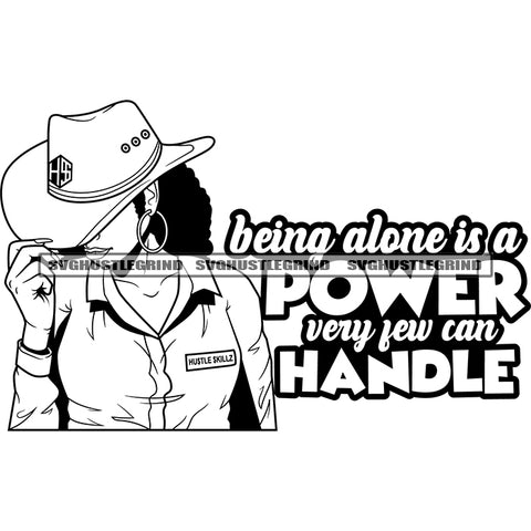 Being Alone Is A Power Very Few Can Handle Quote Cowboy Girl Wearing Hat Black And White Melanin Woman Hide Face Curly Hair Design Element SVG JPG PNG Vector Clipart Cricut Cutting Files