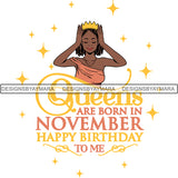 November Birthday Queen SVG Cutting Files For Cricut and More.