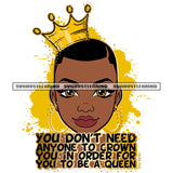 You Don't Need Anyone To Crown You In Order For You To Be A Queen Color Quote Melanin Woman Bald Head Crown On Head Short Hair Style Wearing Boom Ear Ring White Background Cute Face SVG JPG PNG Vector Clipart Cricut Cutting Files