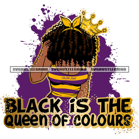 Black Is The Queen Of Colors Quote Melanin Woman Wearing Crown On Head Afro Hair Style Vector Color Dripping White Background No Face Black Girl Sexy Pose SVG JPG PNG Vector Clipart Cricut Cutting Files