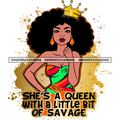 She's A Queen With A Little Bit Of Savage Melanin Woman Color Dripping Afro Woman Head Design Element Wearing Crown On Head Afro Big Hair Style White Background Vector SVG JPG PNG Vector Clipart Cricut Cutting Files