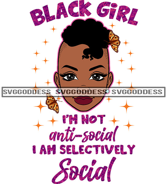 Black Girl I'm Not Anti Social SVG JPG PNG Vector Clipart Cricut Silhouette Cut Cutting