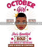 October Girl She Slays She Prays She Is Beautiful  SVG JPG PNG Vector Clipart Cricut Silhouette Cut Cutting