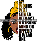 Savage Black Woman Quote My Words Will Either Attract SVG JPG PNG Vector Clipart Cricut Silhouette Cut Cutting