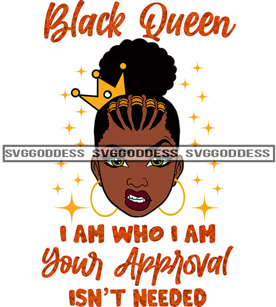 Savage Black Queen Quote I Am Who I Am With Crown Cornrows SVG JPG PNG Vector Clipart Cricut Silhouette Cut Cutting