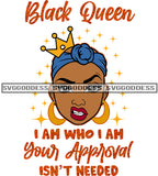 Savage Black Queen Quote I Am Who I Am With Crown And Blue Headwrap SVG JPG PNG Vector Clipart Cricut Silhouette Cut Cutting