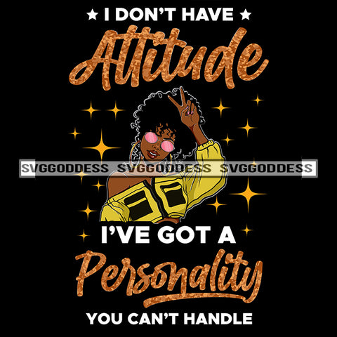 Black Queen I Don't Have Attitude Holding Up Peace Sign  SVG JPG PNG Vector Clipart Cricut Silhouette Cut Cutting