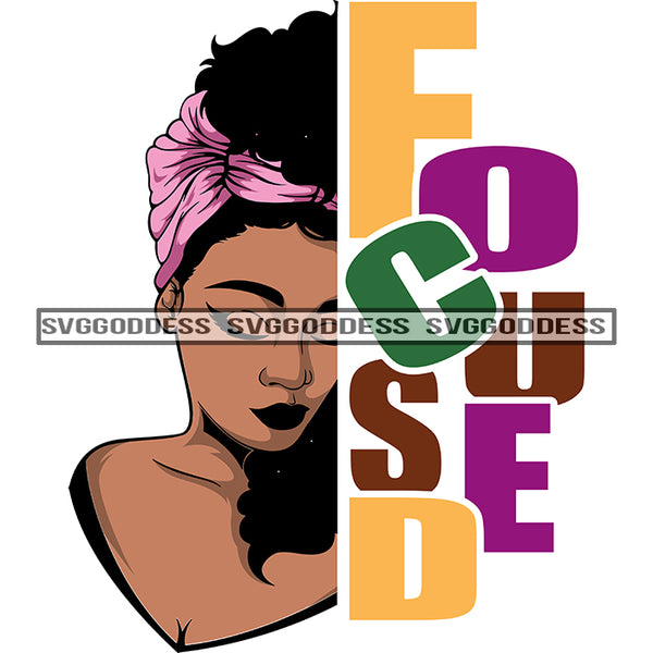 Afro Black Woman Looking Focused Long Black Hair Pink Headwrap Turban Word Focused  SVG JPG PNG Vector Clipart Cricut Silhouette Cut Cutting