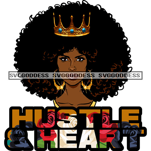 Hustle And Heart Black Woman Crowned SVG JPG PNG Vector Clipart Cricut Silhouette Cut Cutting