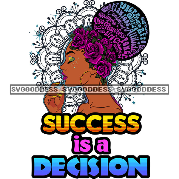 Success Is A Decision Black Woman SVG JPG PNG Vector Clipart Cricut Silhouette Cut Cutting