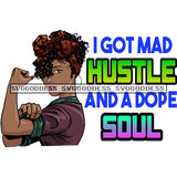 Strong Black Woman Quote I Got Mad Hustle SVG JPG PNG Vector Clipart Cricut Silhouette Cut Cutting