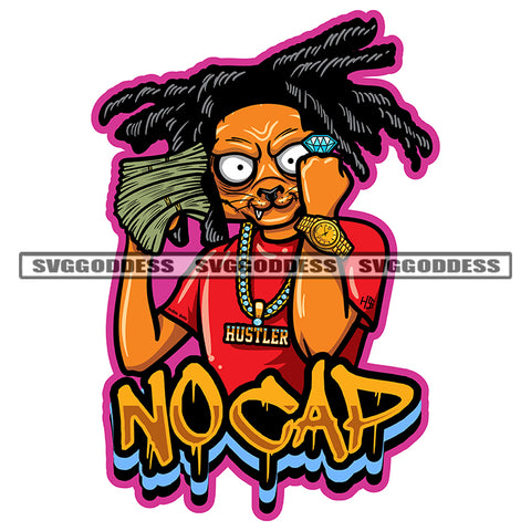 No Cap Quote Hustle Cartoon Character Hand Holding Money Bundle Wearing Dimond Watch And Ring Design Element Locus Hairstyle SVG JPG PNG Vector Clipart Cricut Silhouette Cut Cutting