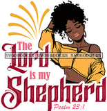 The Lord Is My Shepherd Psalm 23:1 Afro Woman Melanin Popping Nubian Black Girl Magic SVG Cutting Files For Silhouette Cricut and More