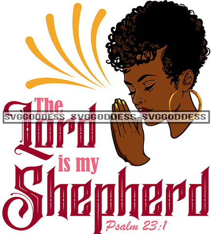 The Lord Is My Shepherd Psalm 23:1 Afro Woman Melanin Popping Nubian Black Girl Magic SVG Cutting Files For Silhouette Cricut and More