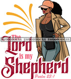 The Lord Is My Shepherd Psalm 23:1 Afro Woman Melanin Popping Nubian Black Girl Magic SVG Cutting Files For Silhouette Cricut and More