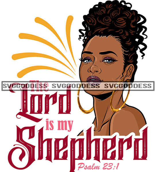 The Lord Is My Shepherd Psalm 23:1 Afro Woman Melanin Popping Nubian Black Girl Magic SVG Cutting Files For Silhouette Cricut and More