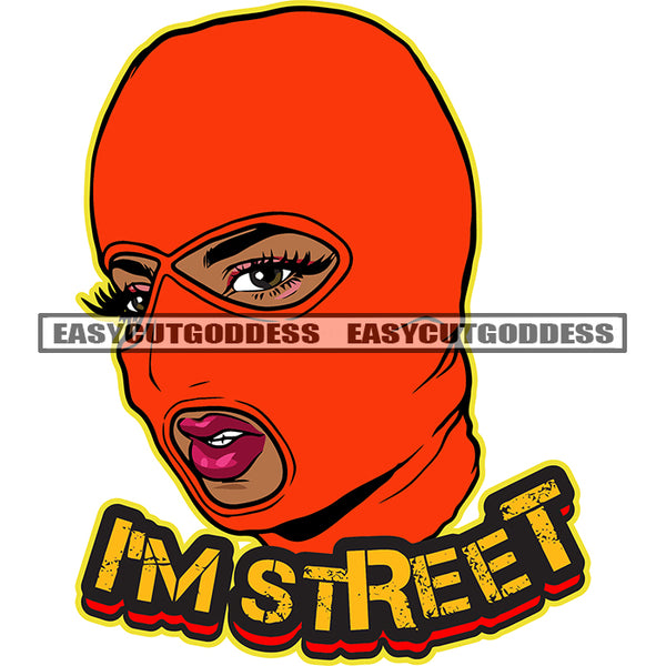 I'M Street Quote African American Woman Wearing Ski Mask Red Color Design Element Afro Woman Cute Face SVG JPG PNG Vector Clipart Cricut Silhouette Cut Cutting