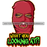 What You Looking At?! Quote Gangster African American Woman Wearing Red Color Ski Mask Vector White Background Beautiful Eyes Design Element SVG JPG PNG Vector Clipart Cricut Silhouette Cut Cutting