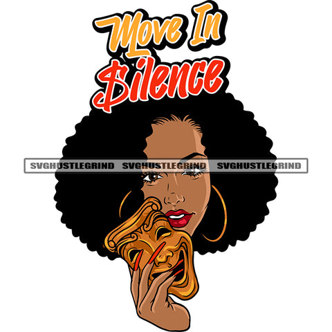 Move In Silence Quote African American Melanin Woman Hand Holding Face Mask Design Element Afro Woman Smile Face Puffy Hairstyle Hoop Earing SVG JPG PNG Vector Clipart Cricut Silhouette Cut Cutting