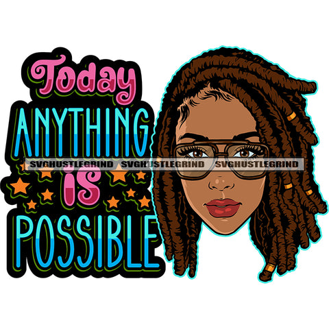 Today Anything Is Possible Quote African American Girls Head Design Element Afro Girls Wearing Sunglass Afro Locus Hairstyle Smile Face Design Element SVG JPG PNG Vector Clipart Cricut Silhouette Cut Cutting