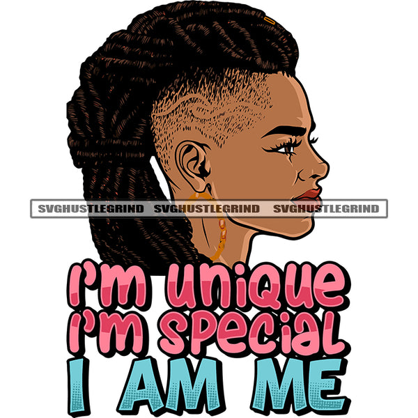 I'm Unique I'm Special I Am Me Quote Mohawk Dreads African American Woman Face Design Element Afro Short Hairstyle White Background Wearing Hoop Earing SVG JPG PNG Vector Clipart Cricut Silhouette Cut Cutting