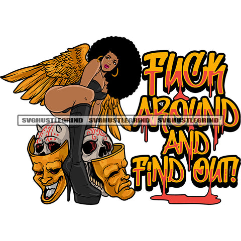 Fuck Around And Find Out! Gangster African American Woman Angle Wings Afro Puffy Hair Style Woman Wearing Hoop Earing Devil Skull Skeleton Wearing Face Mask SVG JPG PNG Vector Clipart Cricut Silhouette Cut Cutting