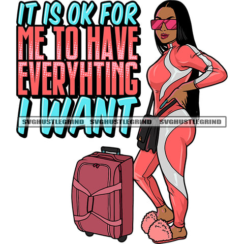 It Is Ok For Me To Have Everything I Wasn't Quote Plus Size Afro Woman Standing Wearing Sunglass Design Element Travel Girls Holding Bag SVG JPG PNG Vector Clipart Cricut Silhouette Cut Cutting