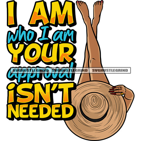 I Am Who I Am Your Approval Isn't Needed Quote Bathing Suit Backward Woman Wearing Cowboy Hat Long Nail Design Element White Background Relaxing Moment SVG JPG PNG Vector Clipart Cricut Silhouette Cut Cutting