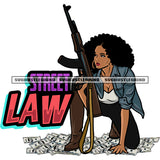 Street Law Quote Gangster African American Woman Hand Holding Gun Sexy Pose Sitting On Money Note Puffy Hairstyle Design Element SVG JPG PNG Vector Clipart Cricut Silhouette Cut Cutting