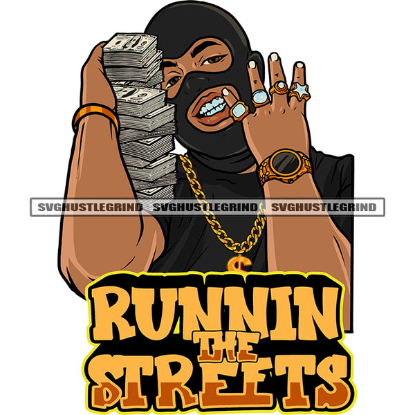 Running The Streets Quote African American Man Holding Money Bundle Smile Face Afro Man Wearing Watch And Dimond Ring Design Element SVG JPG PNG Vector Clipart Cricut Silhouette Cut Cutting