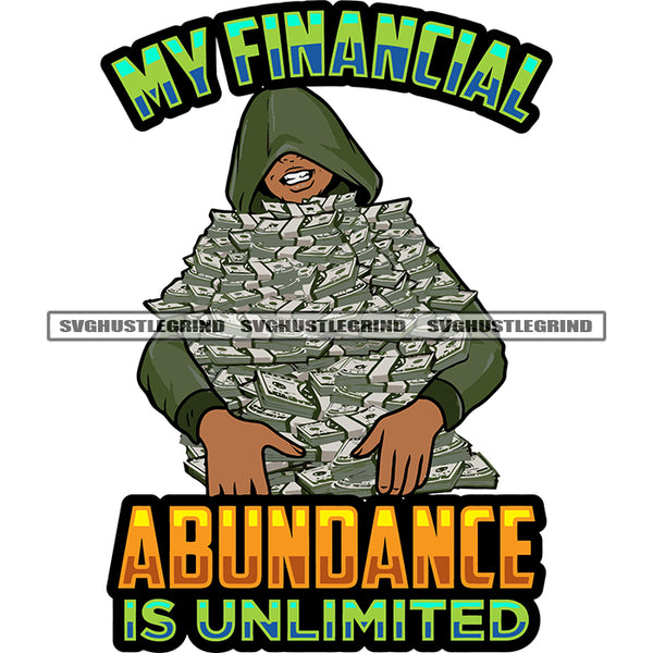 My Financial Abundance Is Unlimited Quote Smile Face African American Woman Hand Holding Lot Of Money Note Or Money Bundle Design Element Afro Woman Hide Eyes SVG JPG PNG Vector Clipart Cricut Silhouette Cut Cutting