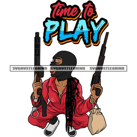 Time To Play Quote Gangster African American Woman Hand Holding Double Gun And Money Bag Design Element Locus Hairstyle White Background SVG JPG PNG Vector Clipart Cricut Silhouette Cut Cutting